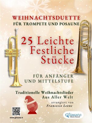 cover image of Weihnachtsduette für Trompete und Posaune--25 Leichte Festliche Stücke für Anfänger und Mittelstufe